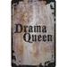 Wall Sign Drama Queen Pink Regal Font Funny Dramatic Identity Diva Joke Decorative Art Wall Decor Funny Gift