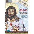 Jesus In The Hispanic Community: Images Of Christ From Theology To Popular Religion