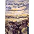 Ewiger Krieg Oder Ewiger Friede? - Michael Wieck, Kartoniert (TB)