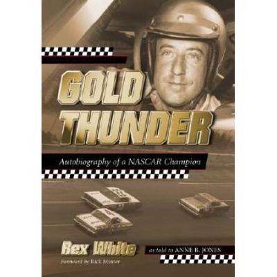 Gold Thunder: Autobiography Of A Nascar Champion