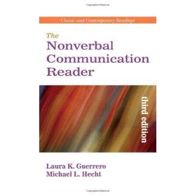 The Nonverbal Communication Reader: Classic And Contemporary Readings