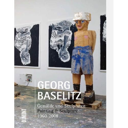 Georg Baselitz. Gemälde und Skulpturen 1960-2008 - Georg Baselitz, Gebunden