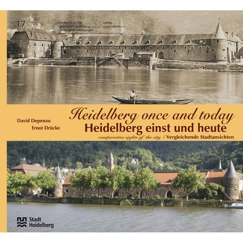 Heidelberg einst und heute /Heidelberg Once and Today - David Depenau, Gebunden