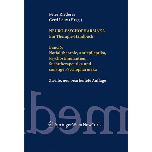 Neuro-Psychopharmaka: 6 Neuro-Psychopharmaka. Ein Therapie-Handbuch, Gebunden, 2005, 3211229566