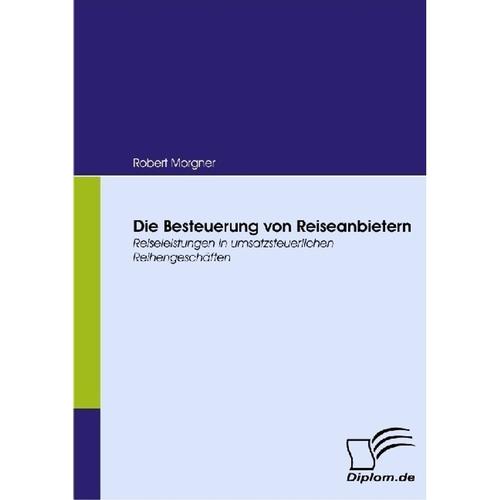 Die Besteuerung von Reiseanbietern - Robert Morgner, Kartoniert (TB)