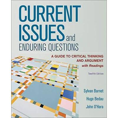 Current Issues And Enduring Questions: A Guide To Critical Thinking And Argument, With Readings