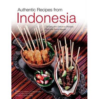 The Food Of Indonesia: Delicious Recipes From Bali...