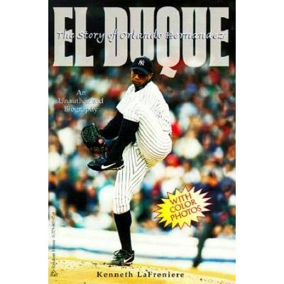 El Duque: The Story Of Orlando Hernandez