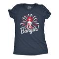 Womens Bangin Tshirt Funny 4th of July Independance Day Fireworks Patriotic Graphic Tee Womens Graphic Tees