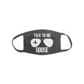 Talk To Me Goose, Goose Face Mask, Goose And Maverick, Funny Face Masks, Gift For Him, Goose, Gift For Her, Top Gun Face Mask, Talk To Me, Grey (White Text)