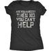 Are You a Beer? Then No, You Can't Help Me Women's Tri-blend T-Shirt