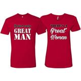 Behind Every Great Man There's A Great Woman His and Hers Matching Couples T shirts, Red, Mens S-Womens L