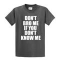 Funny T-Shirt Don't Bro Me If You Don't Know Me-heathergray-small