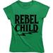 Rebel Child Funny Wild Side Of Childrens Saying Quote Women's T-Shirt