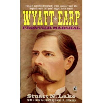 Wyatt Earp: Frontier Marshal: Wyatt Earp: Frontier Marshal