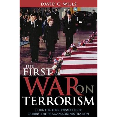 The First War On Terrorism: Counter-Terrorism Poli...