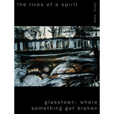 The Lives Of A Spirit/Glasstown: Where Something Got Broken