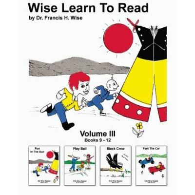 Wise Learn To Read (Volume 3): Books 9-12