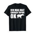 Ich Mag Halt Einfach Tapire Ok - Lustiger Spruch Tapir T-Shirt