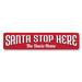 Lizton Sign Shop, Inc Santa Stop Here Home Custom Aluminum Sign Metal | 6 H x 24 W x 0.06 D in | Wayfair 1495-A624