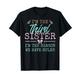 I'm the Reason We Have Rules| The Third of 4 Sister Siblings T-Shirt