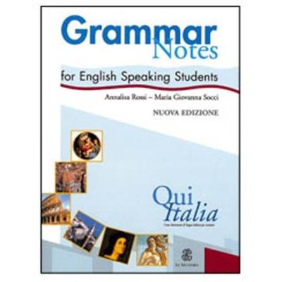 Qui Italia: Grammar Notes For English Speaking Students, Nuova Edizione (Italian And English Edition)