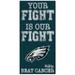 Philadelphia Eagles 2021 NFL Crucial Catch 6'' x 12'' Your Fight Is Our Beat Cancer Sign