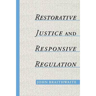 Restorative Justice & Responsive Regulation