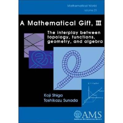 A Mathematical Gift, Iii: The Interplay Between To...