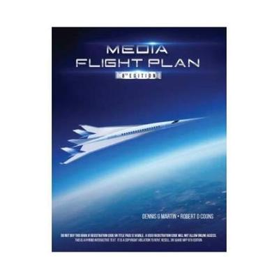 Media Flight Plan: A Strategic Approach To Media Planning Theory And Practice