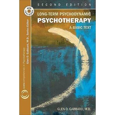 Long-Term Psychodynamic Psychotherapy: A Basic Text [With Dvd]