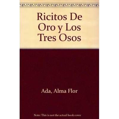 Ricitos De Oro y Los Tres Osos (English and Spanish Edition)