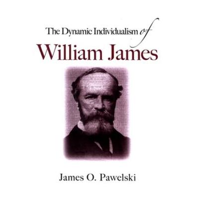 The Dynamic Individualism Of William James
