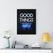 Trinx Good Things Inspirational Verse Printed On Ready To Hang Stretched Canvas_114293 Canvas in Blue/White | 16 H x 12 W x 1.25 D in | Wayfair