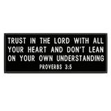 Trust In The Lord Proverbs 3:5 Embroidered DIY Iron on or Sew-on Decorative Patch Badge Emblem Appliques Humor Saying Military Tactical Biker Emblem Series
