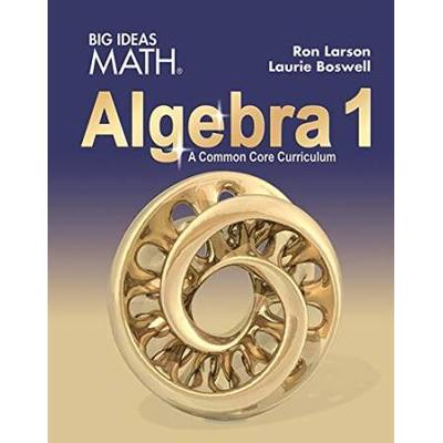 Big Ideas Math Algebra A Common Core Curriculum Ed...