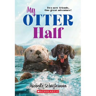 My Otter Half (paperback) - by Michelle Schusterma...