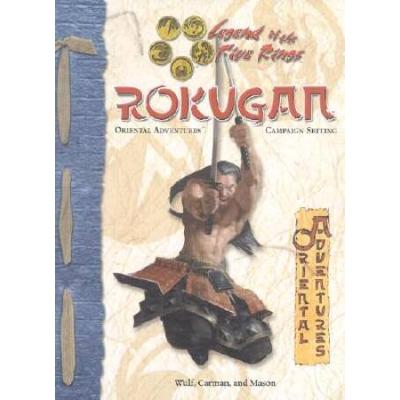 Rokugan (Legend Of The Five Rings: Oriental Adventures, Campaign Setting)