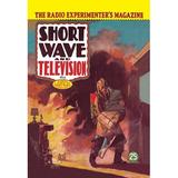 Buyenlarge Short Wave & Television: Radio & Firefighting by Hugo Gernsback Vintage Advertisement Paper in Brown/Gray | Wayfair 0-587-07686-0C2842