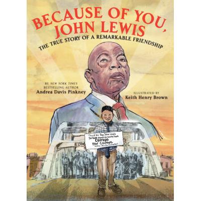 Because of You, John Lewis: The True Story of a Remarkable Friendship (Hardcover) - Andrea Davis Pi