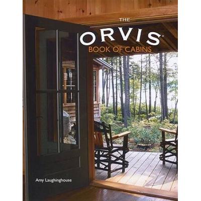 The Orvis Book Of Cabins