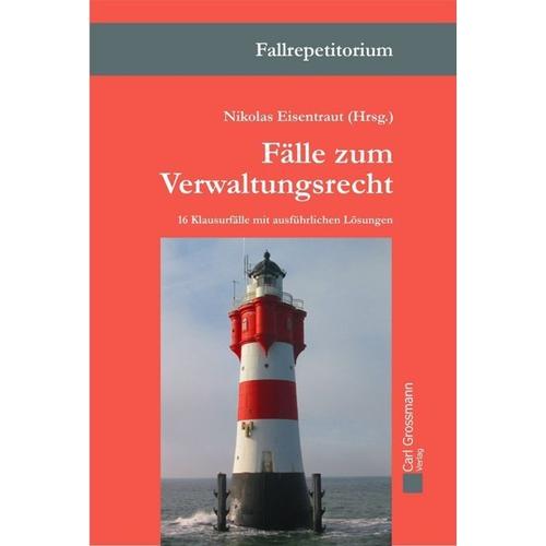 Fallrepetitorium / Fälle Zum Verwaltungsrecht - Wolfgang Abromeit, Alexander Brade, Tobias Brings-Wiesen, Hendrik Burbach, Katrin Giere, Jana Himstedt