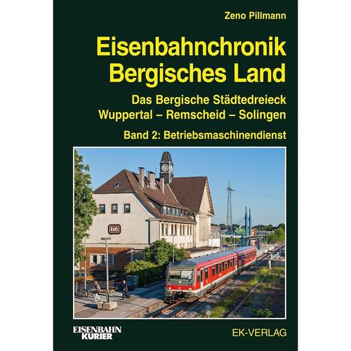 Eisenbahnchronik Bergisches Land - Band 2.Bd.2 - Zeno Pillmann, Gebunden