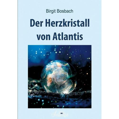 Der Herzkristall Von Atlantis Von Birgit Bosbach, Kartoniert (Tb), 2020, 3955311961