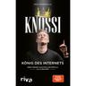 Knossi - König Des Internets - Jens Knossalla, Gebunden