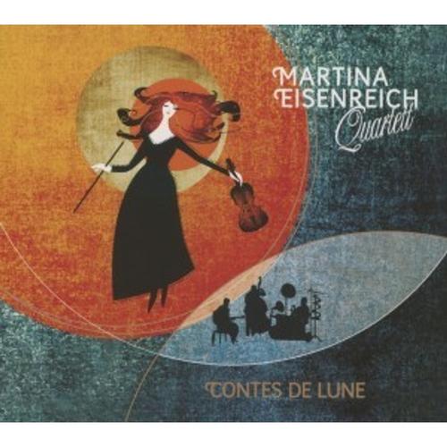 Contes De Lune - Martina Quartett Eisenreich, Martina Quartett Eisenreich. (CD)