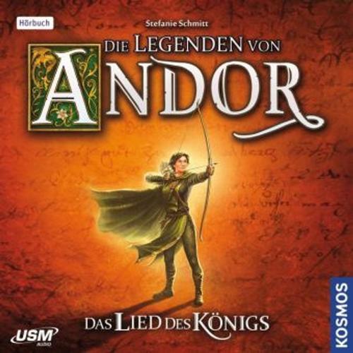 Die Legenden von Andor - Das Lied des Königs, 6 Audio-CDs - Die Legenden Von Andor, Die Legenden Von Andor, Stefanie Schmitt (Hörbuch)