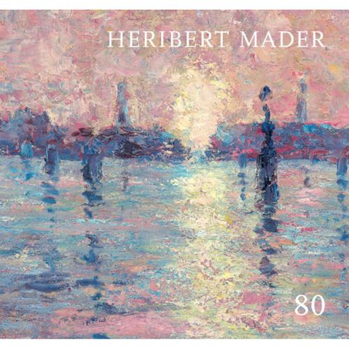 Heribert Mader: 80 - Heribert Mader, Gebunden
