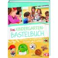 Das Kindergarten-Bastelbuch - Judith Watschinger, Gebunden