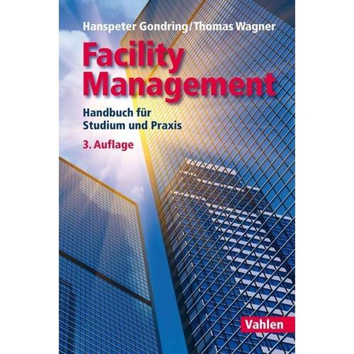 Facility Management - Hanspeter Gondring, Thomas Wagner, Gebunden